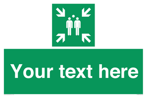 Custom sign safe condition evacuation assembly point